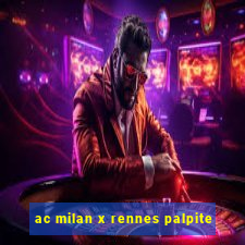ac milan x rennes palpite
